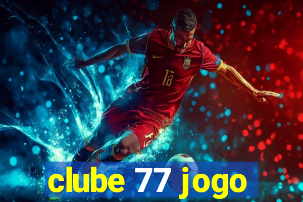 clube 77 jogo